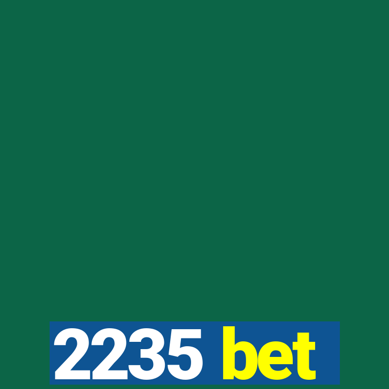 2235 bet